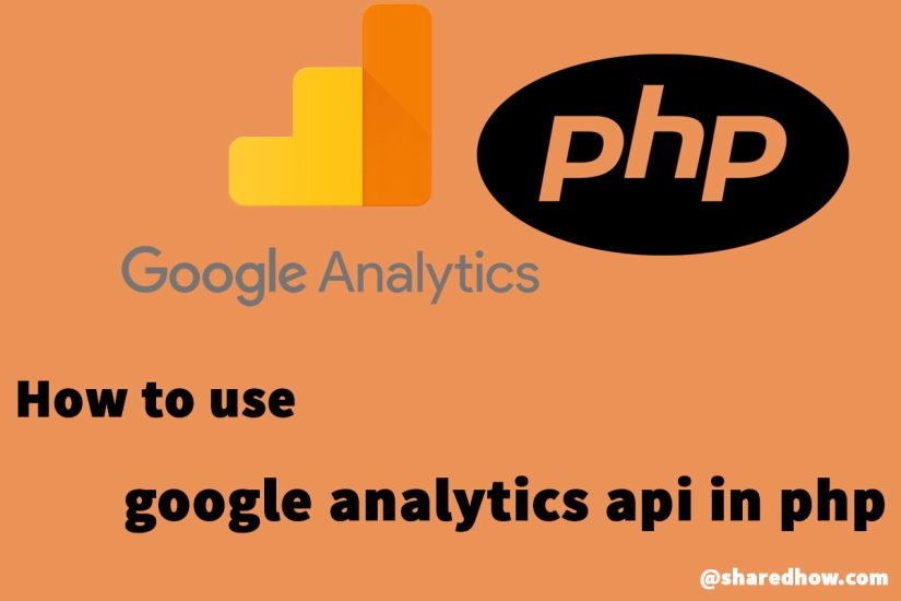 How To Use Google Analytics Api In Php